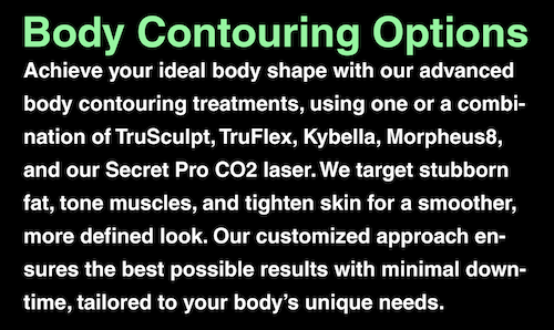 Body–Contouring–TruSculpt–TruFlex–Kybella–Morpheus8–CO2–Laser–Mississauga–Oakville
